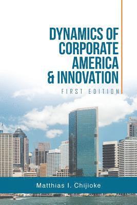 Dynamics of Corporate America & Innovation 1