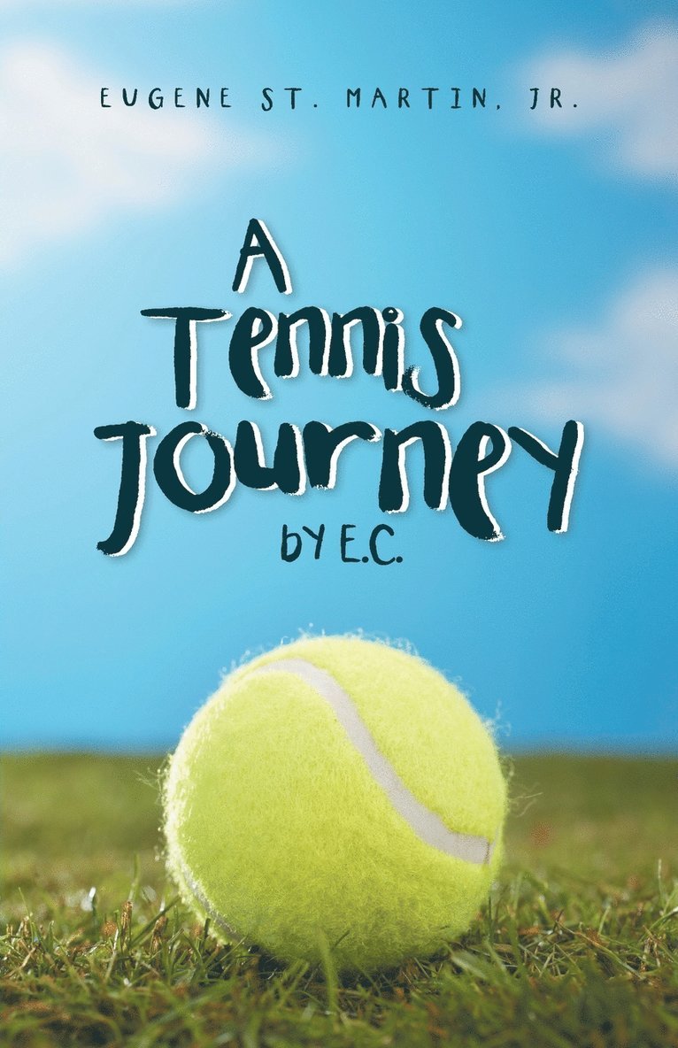 A Tennis Journey by E.C. 1