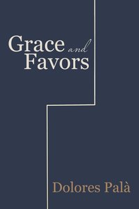 bokomslag Grace and Favors