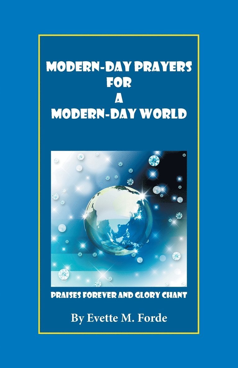 Modern-Day Prayers for a Modern-Day World 1