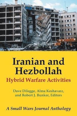 Dave Dilegge, Alma Keshavarz, Robert J Bunker, Robert J. Bunker - Iranian and Hezbollah Hybrid Warfare Activities, Häftad