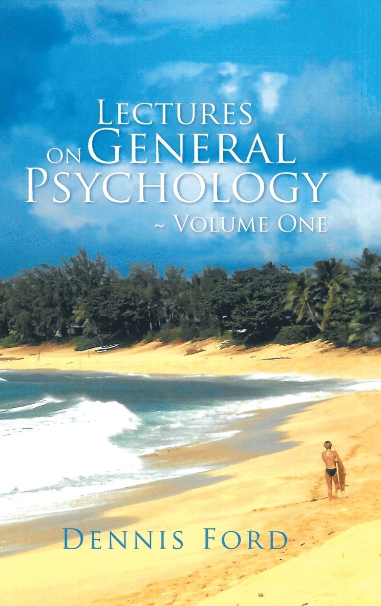 Dennis Ford - Lectures on General Psychology Volume One, Inbunden