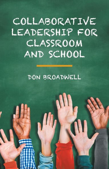 bokomslag Collaborative Leadership for Classroom and School
