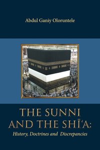bokomslag The Sunni and The Shi'A
