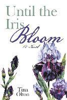 bokomslag Until the Iris Bloom