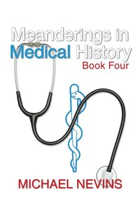 bokomslag Meanderings in Medical History Book Four