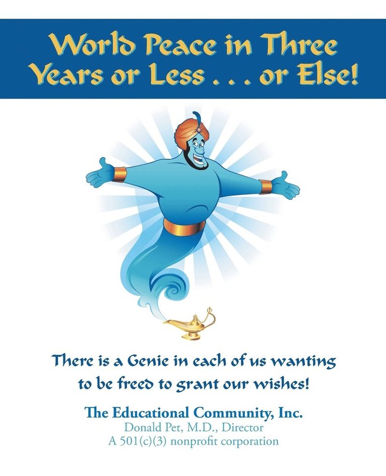 World Peace in Three Years or Less . . . or Else! 1