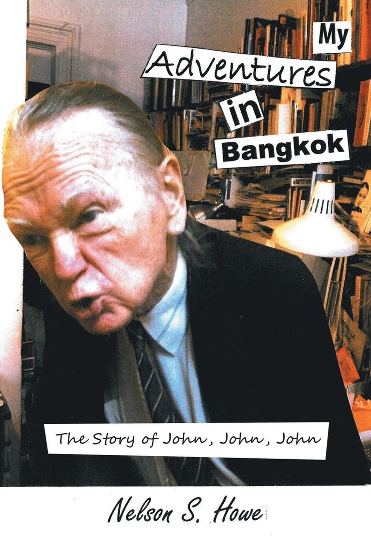 Nelson S Howe, Nelson S. Howe - My Adventures in Bangkok, Häftad