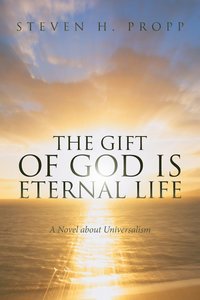 bokomslag The Gift of God Is Eternal Life