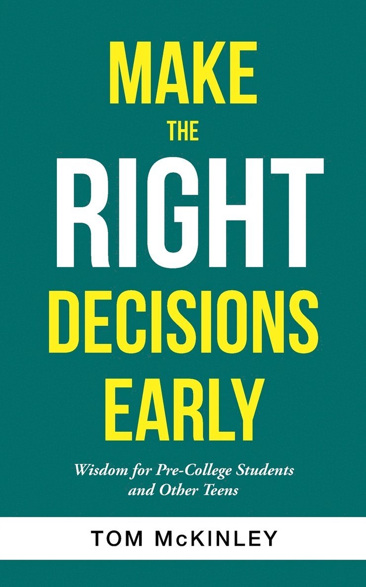 Make the Right Decisions Early 1