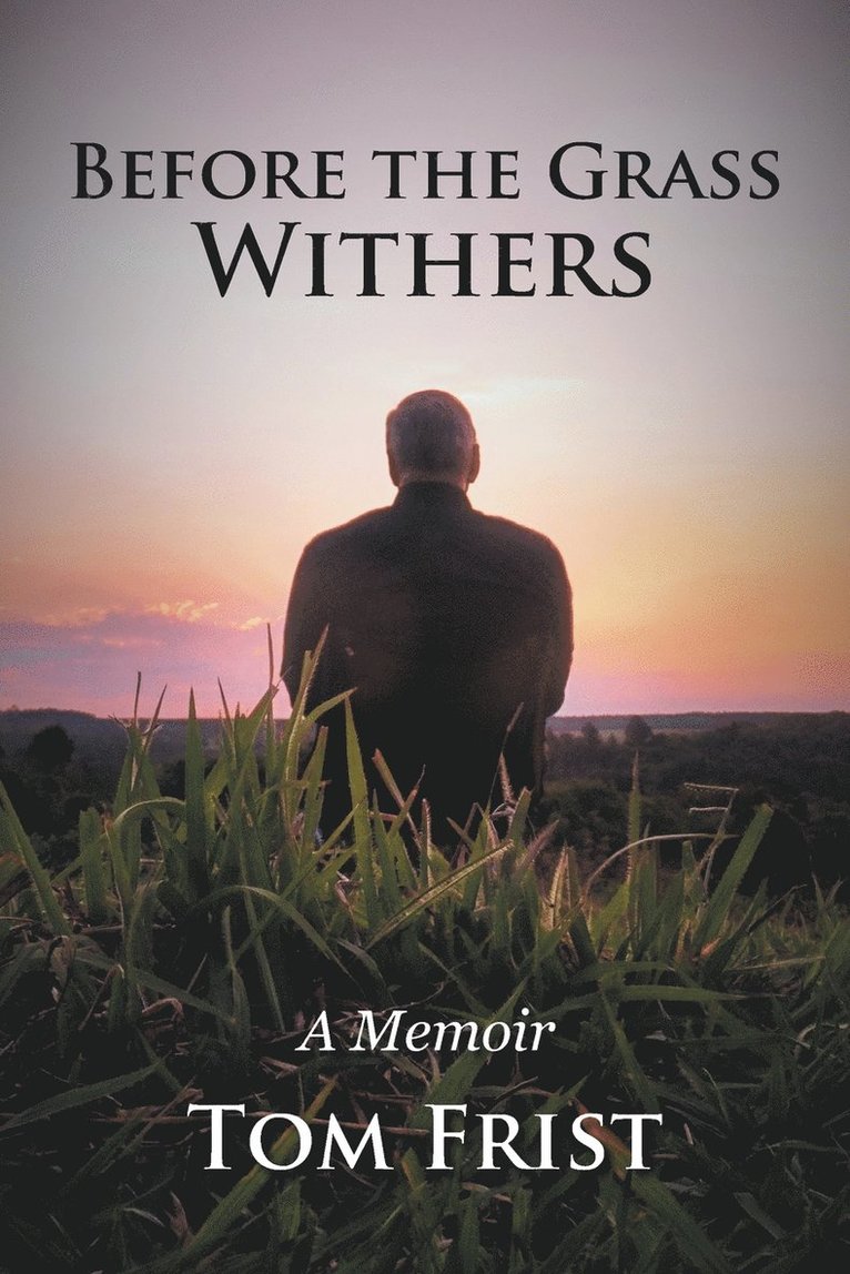 Before the Grass Withers