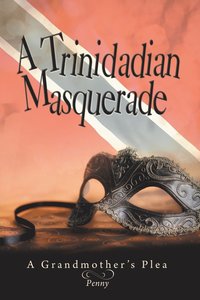bokomslag A Trinidadian Masquerade