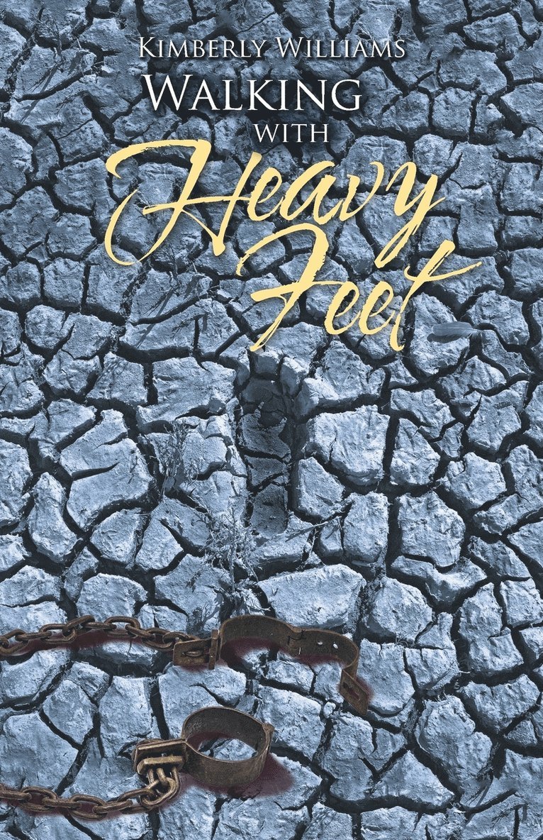 Kimberly Williams - Walking With Heavy Feet, Häftad
