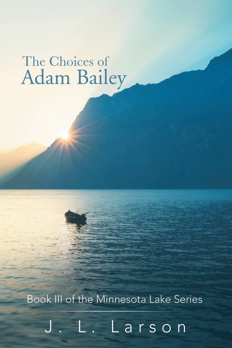 The Choices of Adam Bailey 1