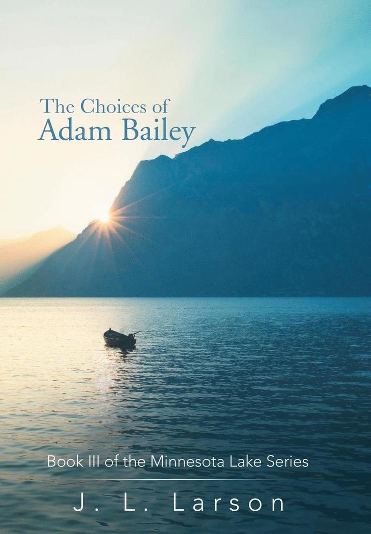 The Choices of Adam Bailey 1