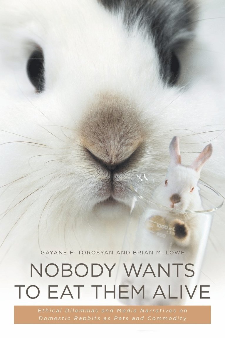 Gayane F Torosyan, Brian M Lowe, Gayane F. Torosyan, Brian M. Lowe - Nobody Wants to Eat Them Alive, Häftad