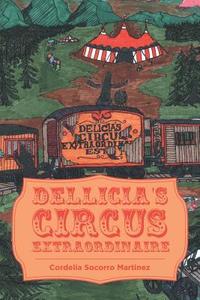 bokomslag Dellicia's Circus Extraordinaire