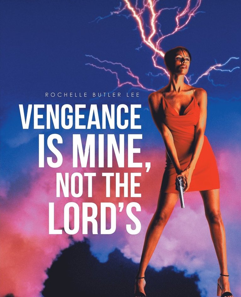 Vengeance Is Mine, Not the Lord's 1