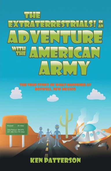 bokomslag The Extraterrestrials! In an Adventure with the American Army