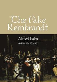 bokomslag The Fake Rembrandt