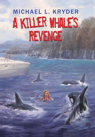 bokomslag A Killer Whale's Revenge