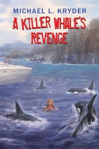 bokomslag A Killer Whale's Revenge