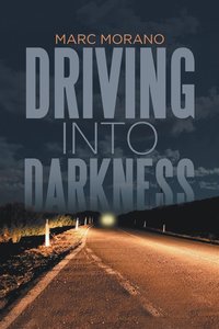 bokomslag Driving into Darkness