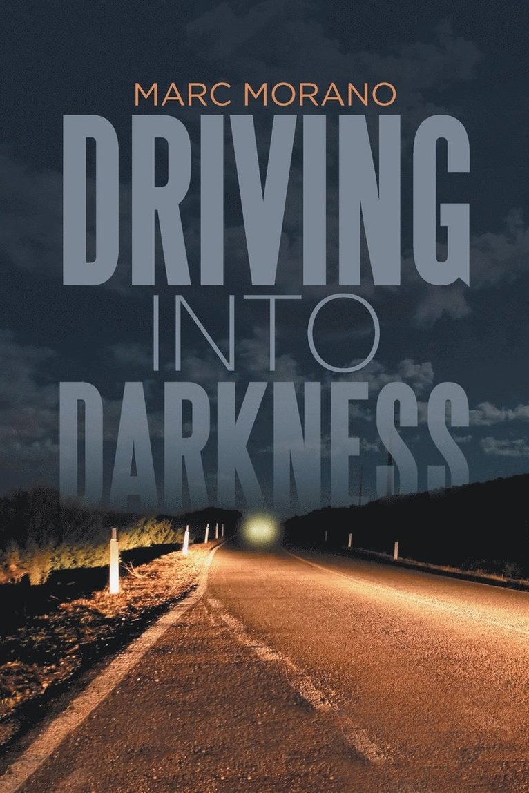 Marc Morano - Driving into Darkness, Häftad