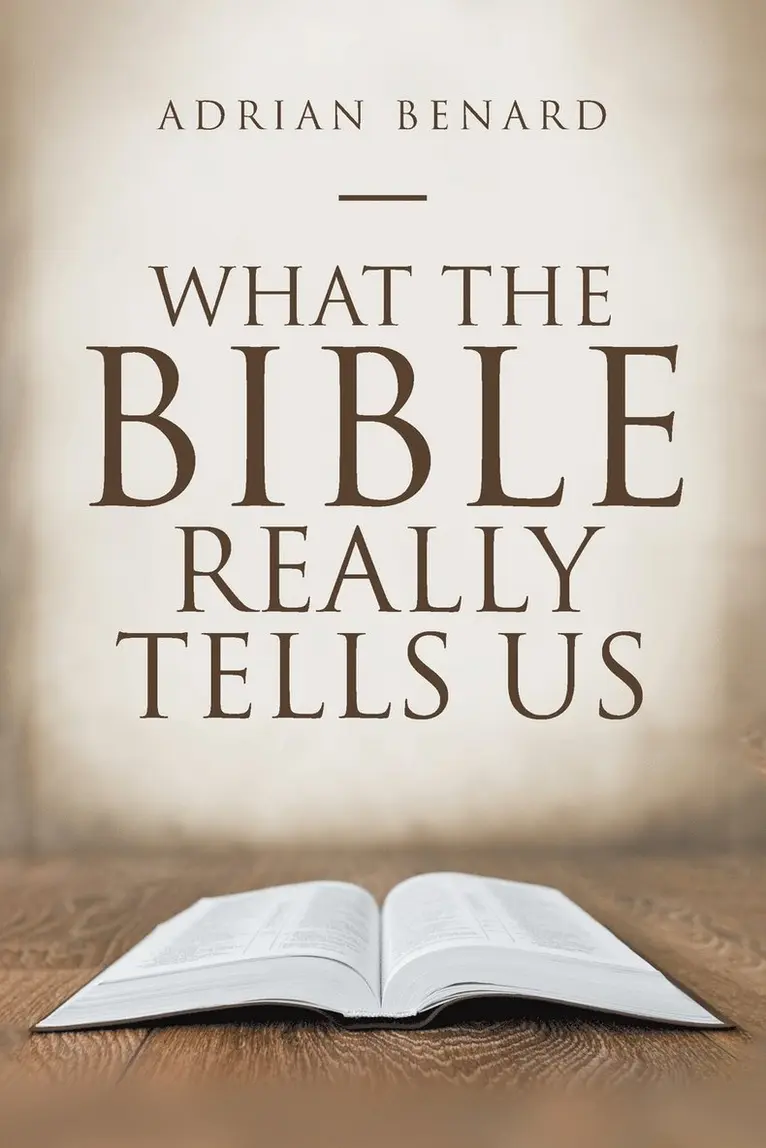 Adrian Benard - What the Bible Really Tells Us, Häftad. Tillgänglighet: Lägg i varukorg