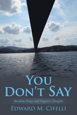 Edward M Cifelli, Edward M. Cifelli - You Don't Say, Häftad