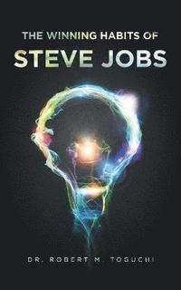 bokomslag The Winning Habits of Steve Jobs