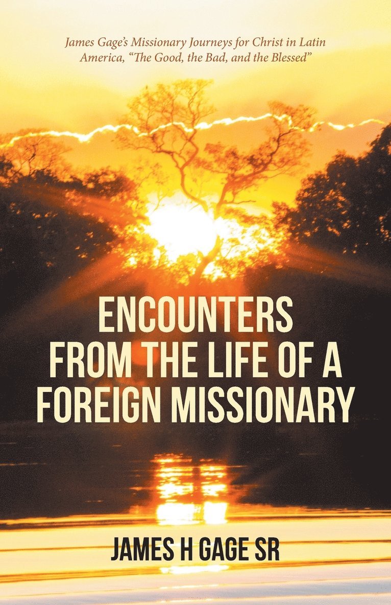 Encounters from the Life of a Foreign Missionary 1