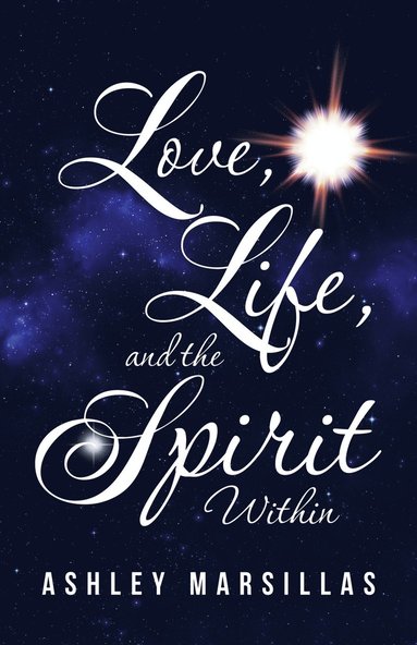 bokomslag Love, Life, and the Spirit Within