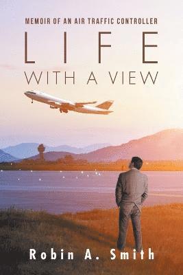 Robin A Smith, Robin A. Smith - Life with a View, Häftad