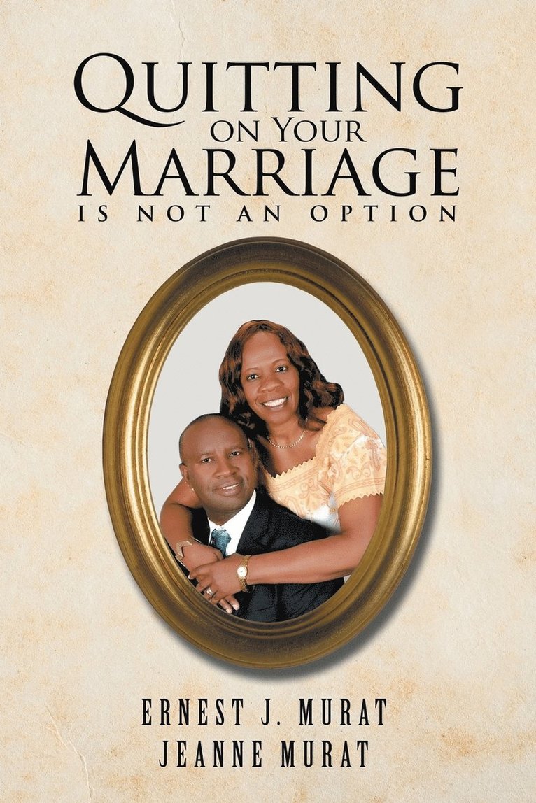 Quitting on Your Marriage Is Not an Option 1