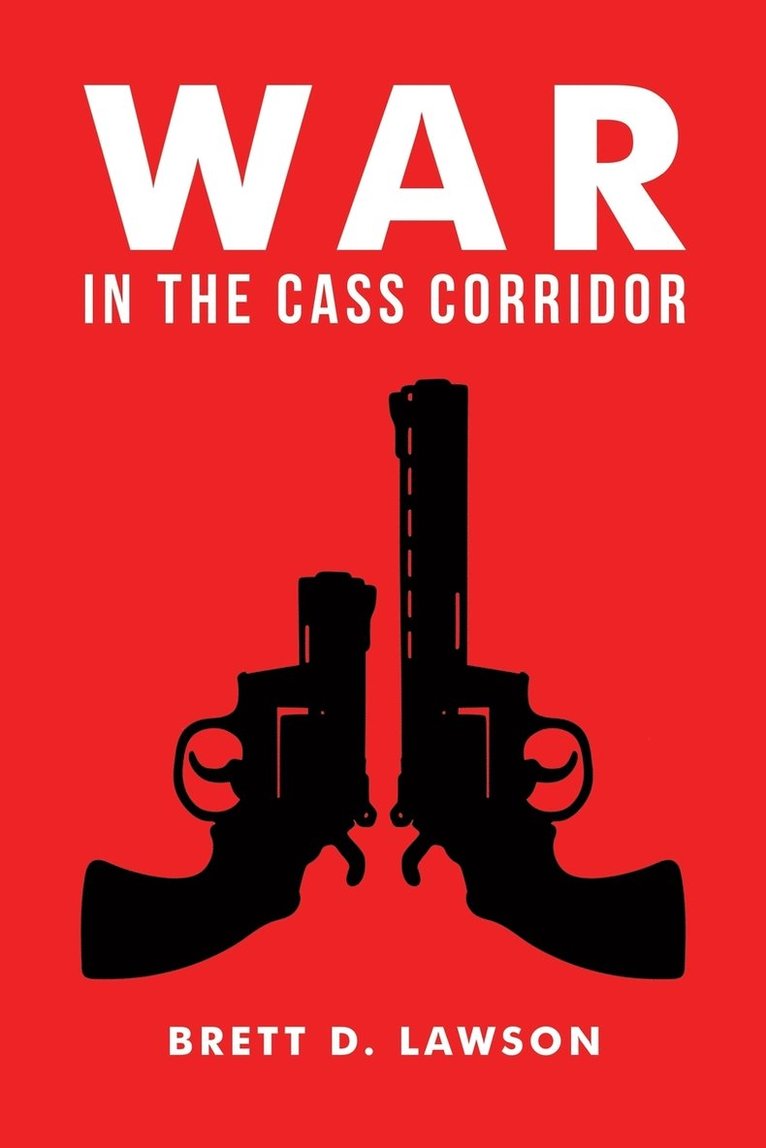 War in the Cass Corridor 1