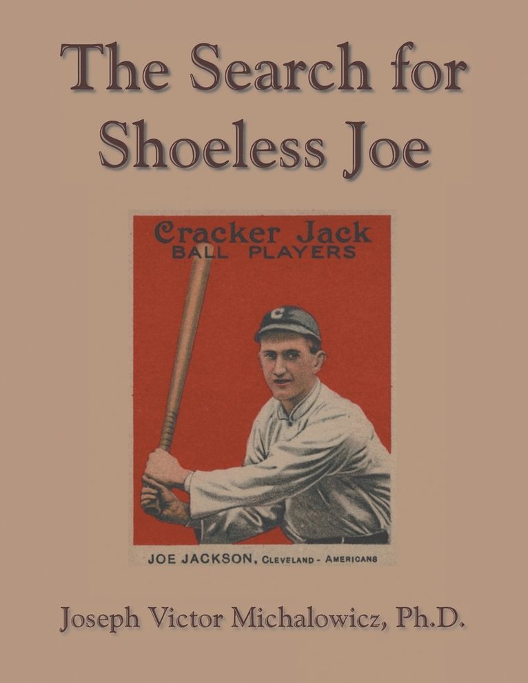 Joseph Victor Michalowicz, Ph.D. Joseph Victor Michalowicz - Search for Shoeless Joe, Häftad