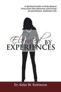 bokomslag Elevated by Experiences
