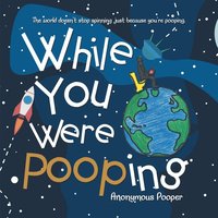 bokomslag While You Were Pooping
