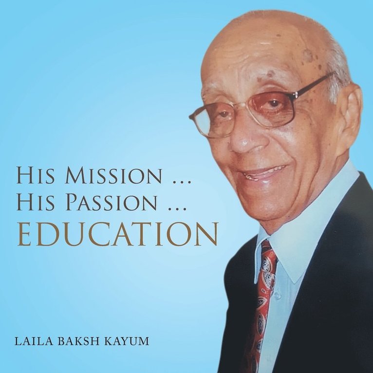 His Mission ... His Passion ... Education 1