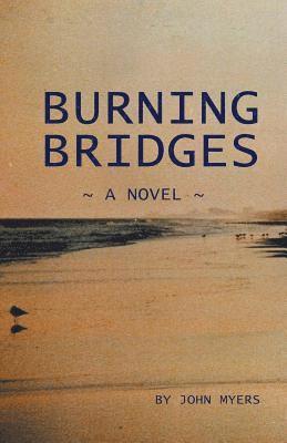 Burning Bridges 1