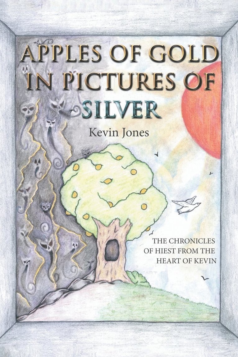 Kevin Jones, Kevin Jones, - Apples of Gold in Pictures of Silver, Häftad