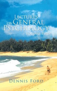 bokomslag Lectures on General Psychology Volume Two