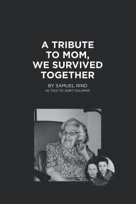 bokomslag Tribute to Mom, We Survived Together