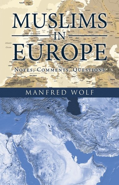 Manfred Wolf - Muslims in Europe, Häftad