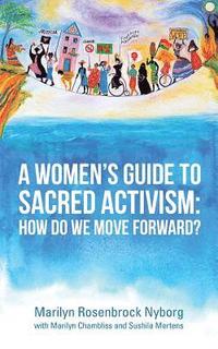 bokomslag A Women's Guide to Sacred Activism