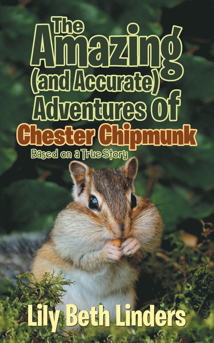 The Amazing (and Accurate) Adventures of Chester Chipmunk 1