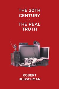 bokomslag 20th Century . . . The Real Truth