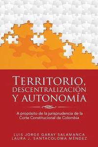 bokomslag Territorio, descentralizacin y autonoma