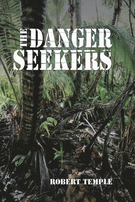 Robert Temple - Danger Seekers, Häftad